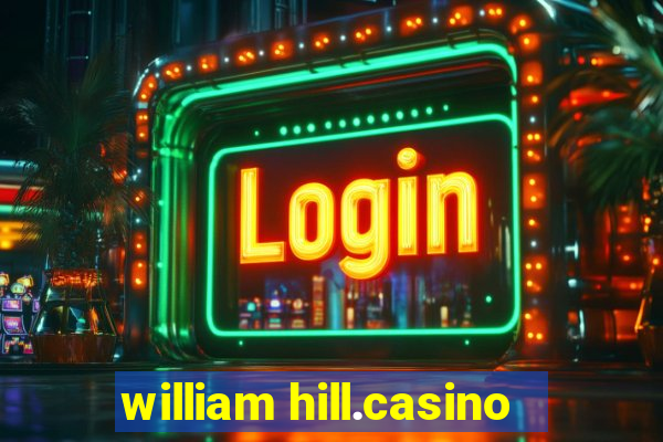 william hill.casino