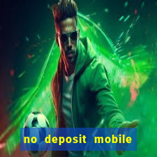 no deposit mobile casino bonus uk