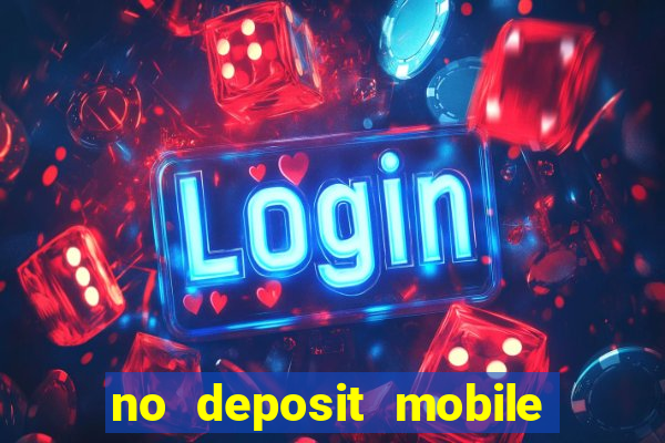 no deposit mobile casino bonus uk