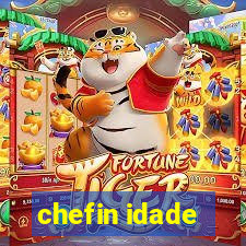 chefin idade