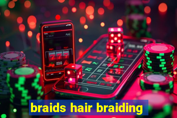 braids hair braiding