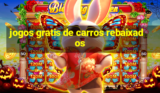 jogos gratis de carros rebaixados