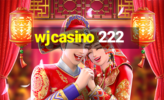 wjcasino 222