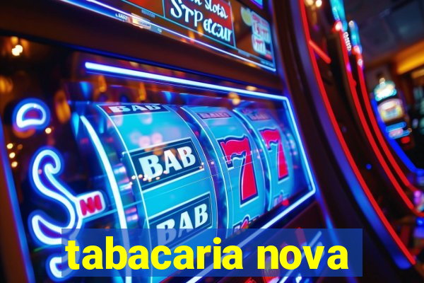 tabacaria nova