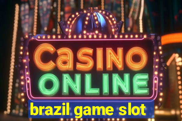 brazil game slot