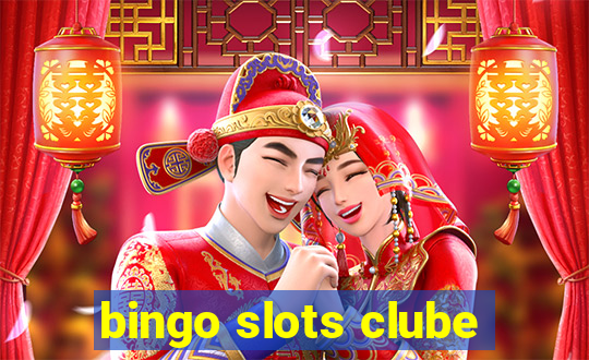 bingo slots clube