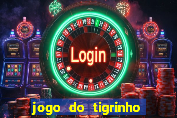 jogo do tigrinho galera bet