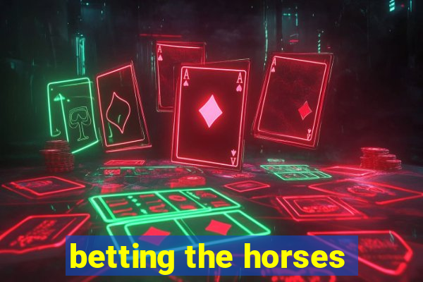 betting the horses