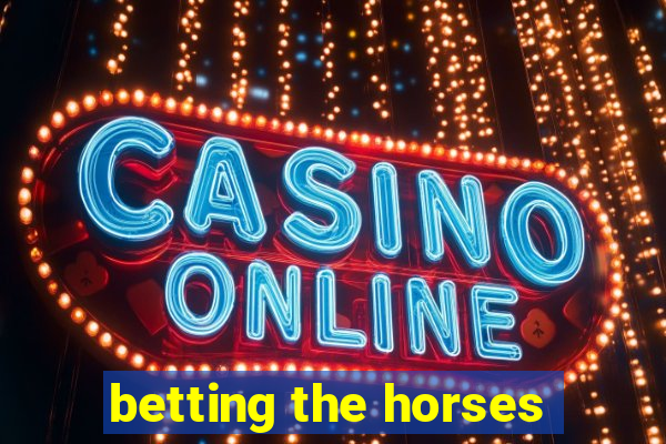 betting the horses