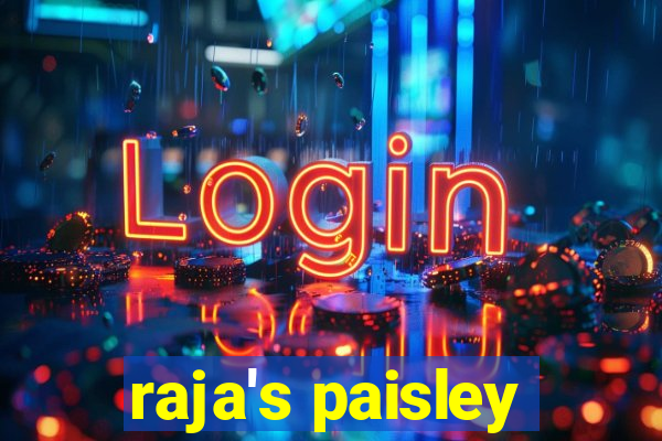 raja's paisley