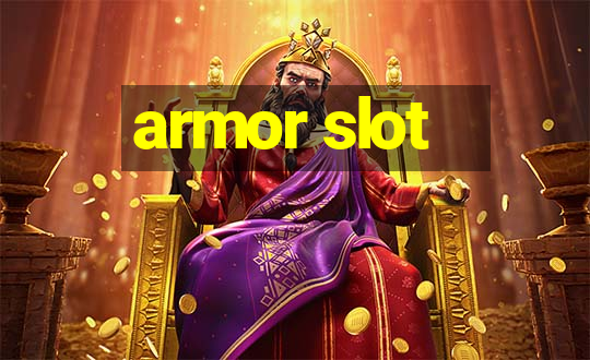 armor slot