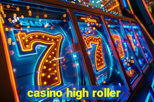 casino high roller