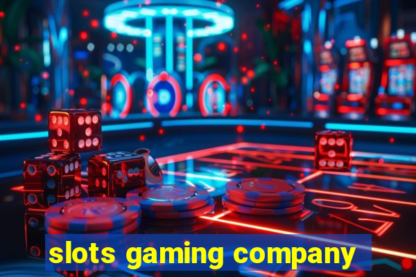 slots gaming company