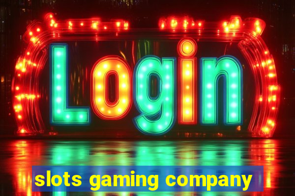 slots gaming company