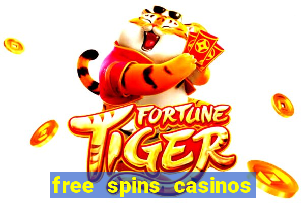 free spins casinos no deposit