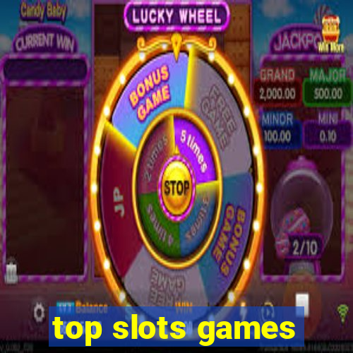 top slots games