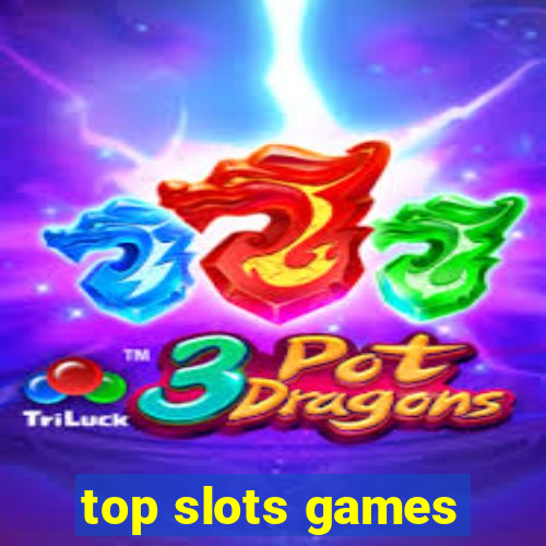 top slots games