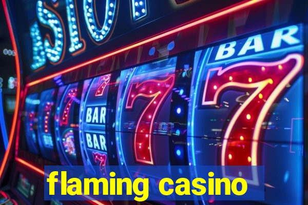 flaming casino