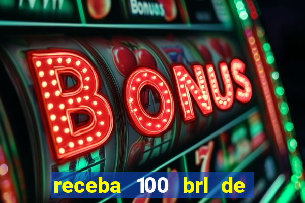 receba 100 brl de gra?a pix saque rápido