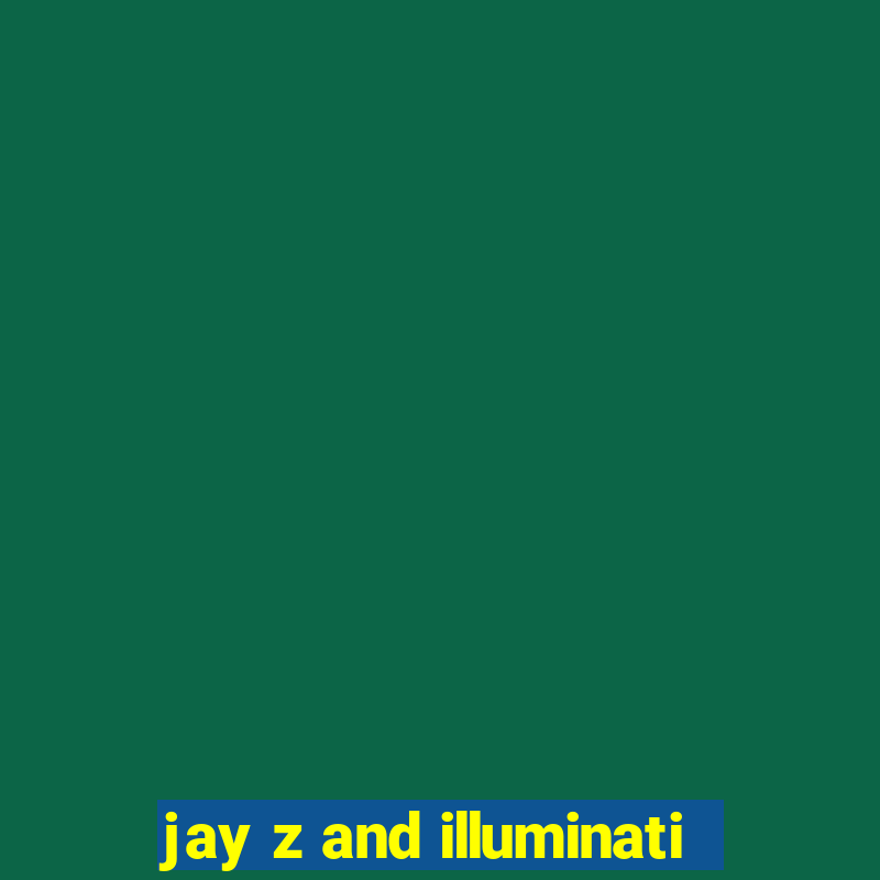 jay z and illuminati