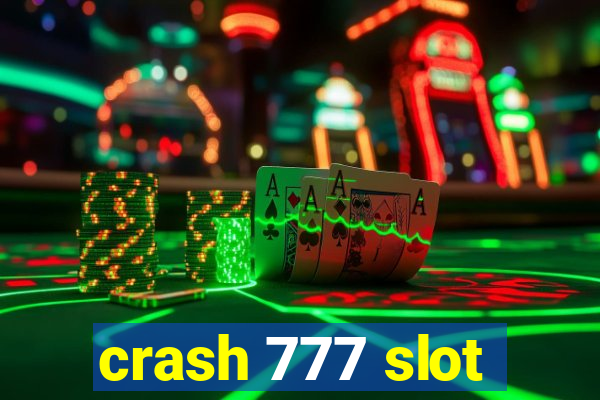 crash 777 slot