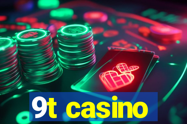 9t casino