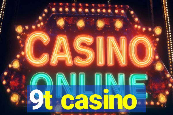 9t casino