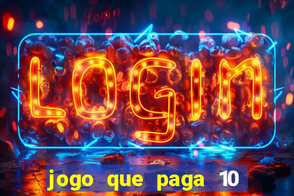 jogo que paga 10 reais no cadastro