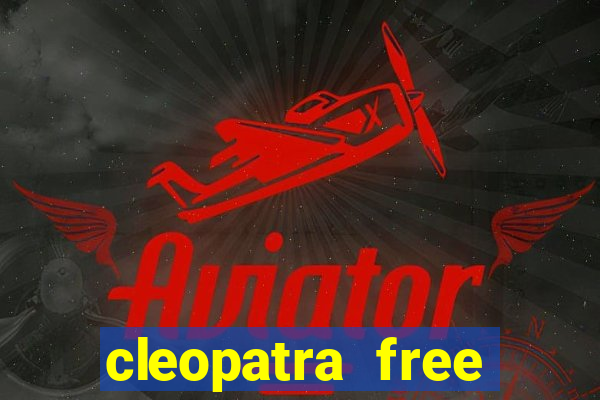 cleopatra free slots machines