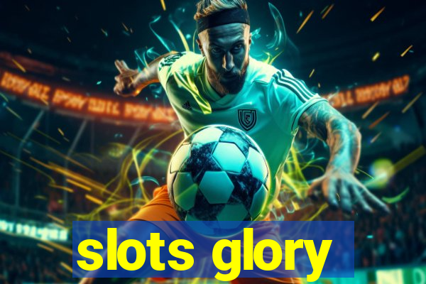 slots glory