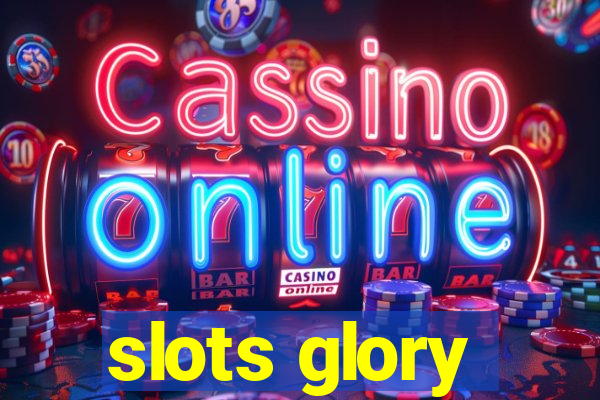 slots glory