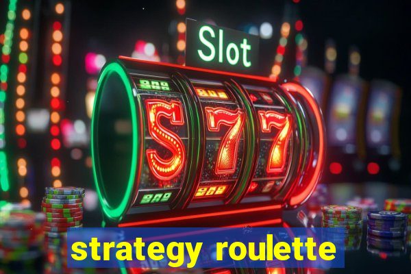 strategy roulette