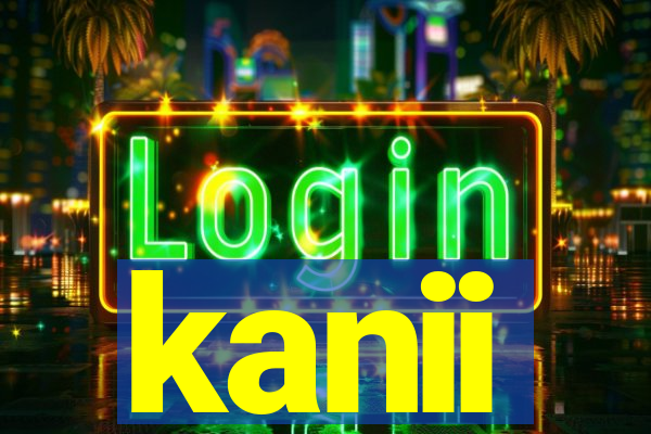 kanii