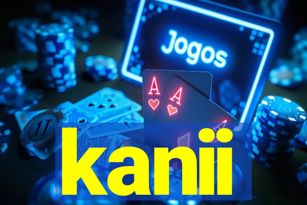 kanii