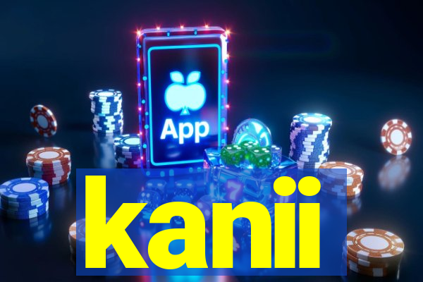 kanii