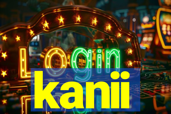 kanii