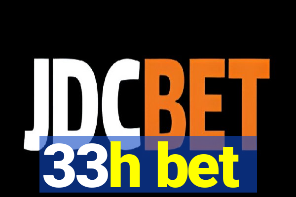 33h bet