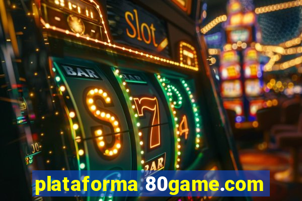 plataforma 80game.com