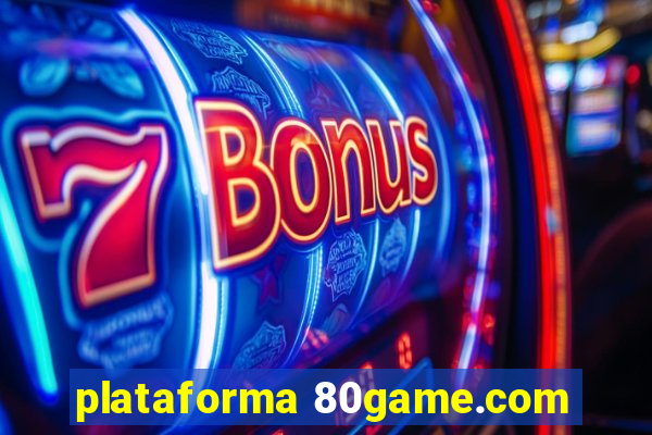 plataforma 80game.com