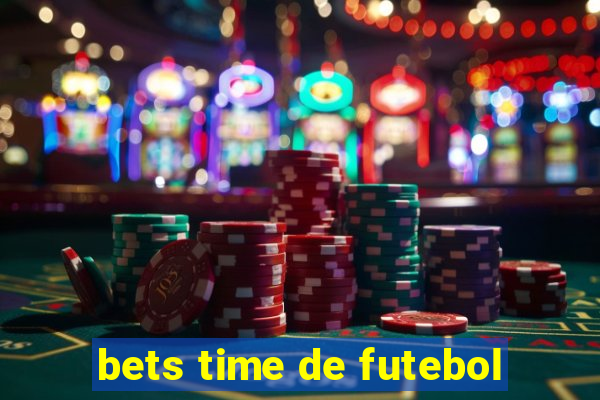 bets time de futebol