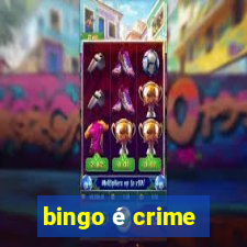 bingo é crime