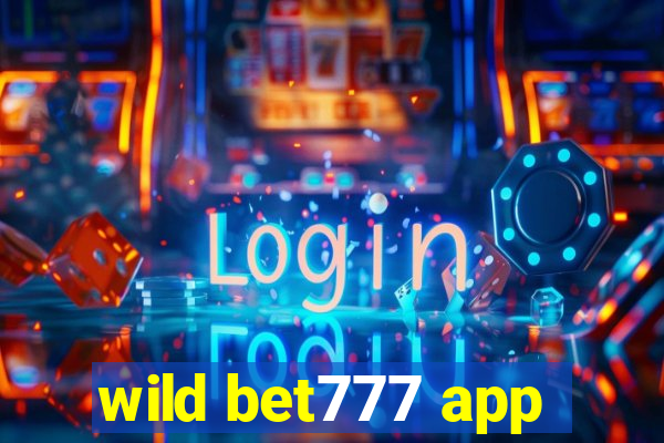 wild bet777 app