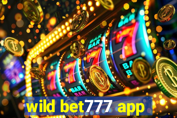 wild bet777 app