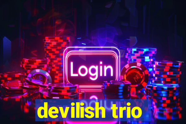 devilish trio