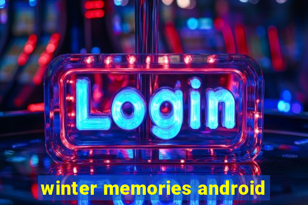 winter memories android