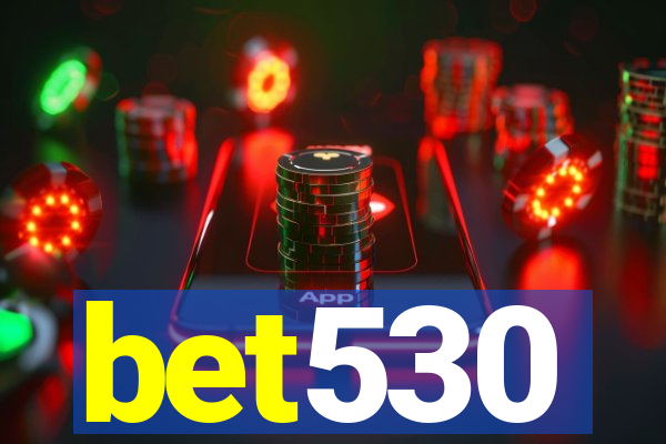 bet530