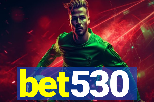 bet530