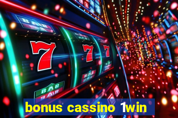 bonus cassino 1win