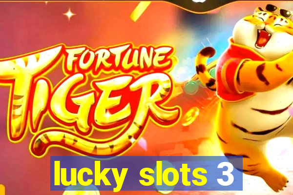 lucky slots 3