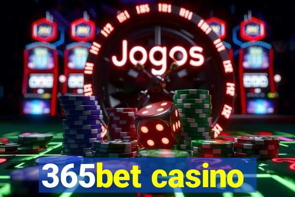 365bet casino